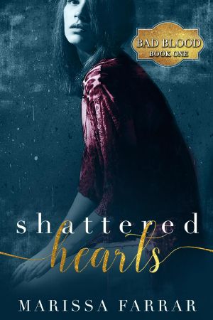 [Bad Blood 01] • Shattered Hearts